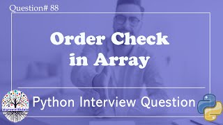 Order Check in Array | Python Interview Questions | Data Engineer Interview Question | FAANG Prep