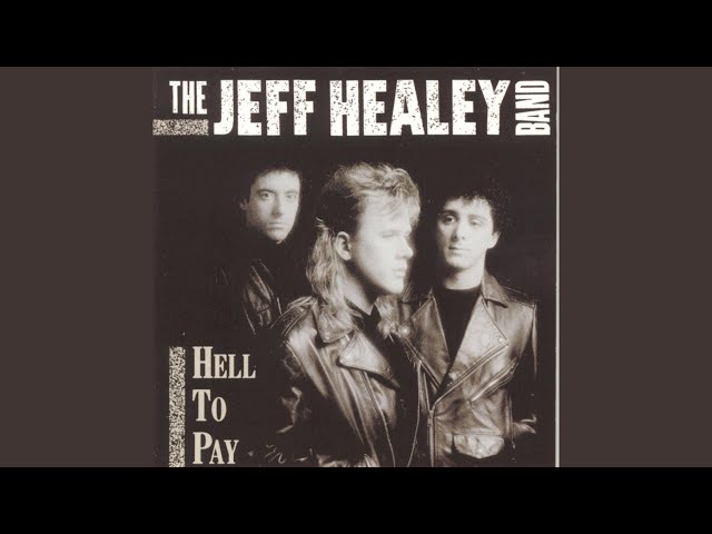 The Jeff Healey Band - How Long Can A Man Be Strong