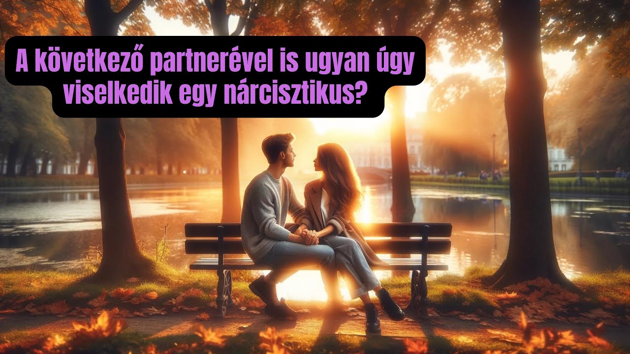 Minden nárcisztikus ugyan úgy viselkedik a következő partnerével?