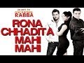 Rona chhadita mahi mahi  mel karade rabba  jimmy shergill  neeru bajwa  atif aslam