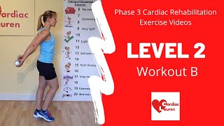 Exercises in the Level 2 - Workout B - Cardiac Rehab video
