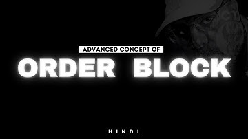 Most ADVANCED Order Block Explained in Hindi | ICT