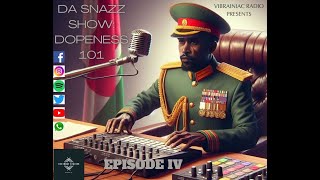 Vibrainiac Radio Dopeness 101 Snazz D Episode 4