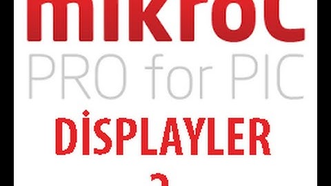 9.Ders - mikroC Displayler 2