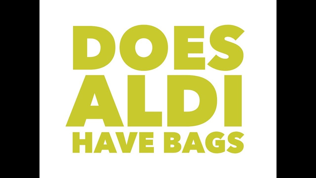 Does Aldi have bags to carry your things