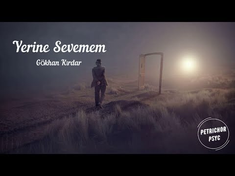 Gökhan Kırdar - Yerine Sevemem (Şarkı Sözü/Lyrics) HD