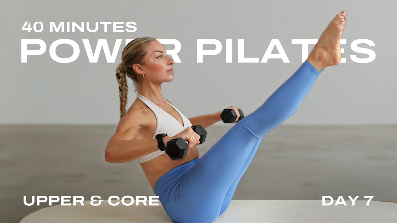 Day 7 - 40 Min. Power Pilates Workout to Build Strength & Flexibility | Upper Body & Deep Core