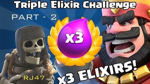 Clash Royale TRIPLE ELIXIR challenge | Gaming with RJ47 | part 2