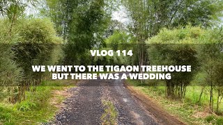 VLOG 114 - We went to the Tigaon treehouse but there was a wedding