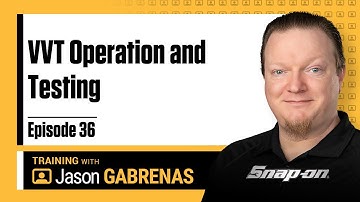 VVT Operation and Testing - Snap-on Live Training Episode 36
