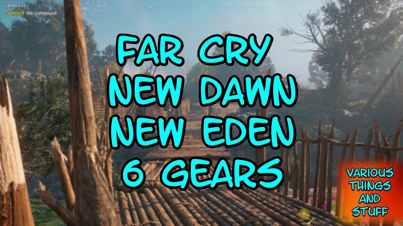 Far Cry New Dawn New Eden 6 Gears YouTube