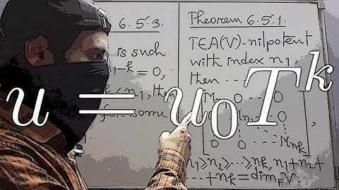 Canonical Forms, Nilpotent Transformations (Part 3, Herstein)