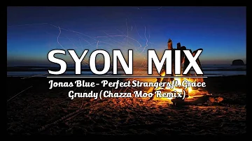 Jonas Blue ft Grace Grundy - Perfect Strangers (Chazza Moo Remix)