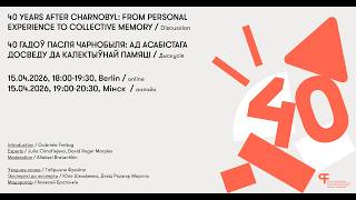 ENG, BEL 40 Years After Charnobyl: From Personal Experience to Collective Memory