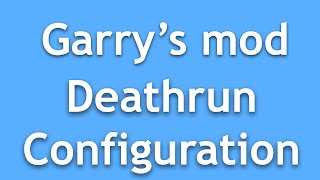 How to make a Deathrun server!!!