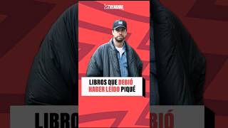 Estos son algunos libros que creemos que Piqué debería leer. ¿Cúal le recomiendas tu?