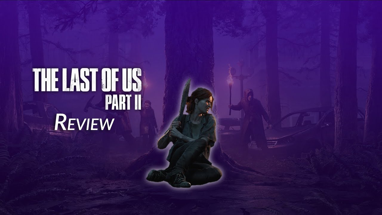 The Last of Us Part II Review