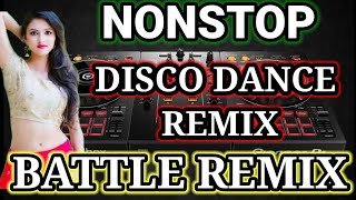 Live DJ CARL Nonstop_ Techno Disco Dance Remix ( BATTLE REMIX )