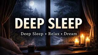 1 Hours Deep Sleep Music – Relaxing Piano &amp; Rain (432Hz)