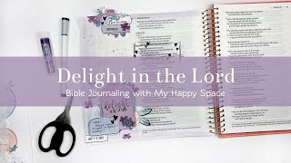 Bible Journaling Process | Delight in the Lord | My Happy Space @JulesJewels
