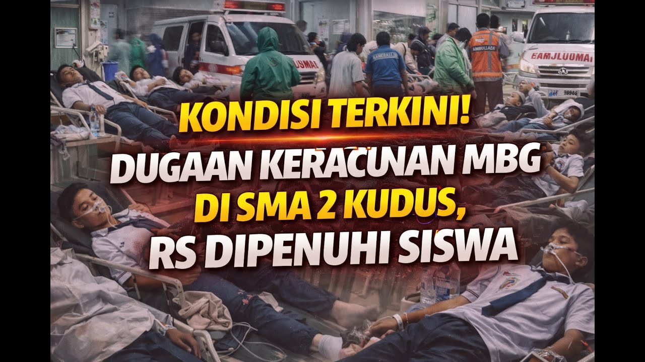 KONDISI TERKINI! DUGAAN KERACUNAN MBG DI SMA 2 KUDUS, RS DIPENUHI SISWA