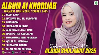 YASIR LANA - AI KHODIJAH FULL ALBUM TERBAIK 2025 (LIRIK) SHOLAWAT NABI MERDU TERBARU 2025 TERPOPULER