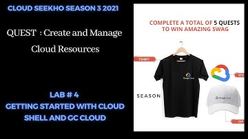 Lab #4 Getting Started With Cloud Shell And gcloud  | Create And Manage Cloud Resources Quest