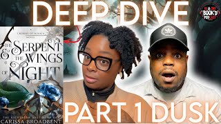 The Serpent and the Wings of Night: Ki & Jay Deep Dive | Part 1: Dusk!!