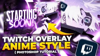Free Twitch Overlay Anime Style Tutorial | Make Starting Screen Overlay for Twitch on Photoshop
