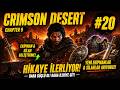 GÜÇLENİP GERİ DÖNDÜK! HİKAYEDE DÜĞÜMLER ÇÖZÜLÜYOR | Crimson Desert #20