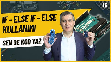 Arduino Dersleri 15: If Else If Konu Anlatımı + Proje