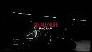 Pacrap - Squally4Life Official Video