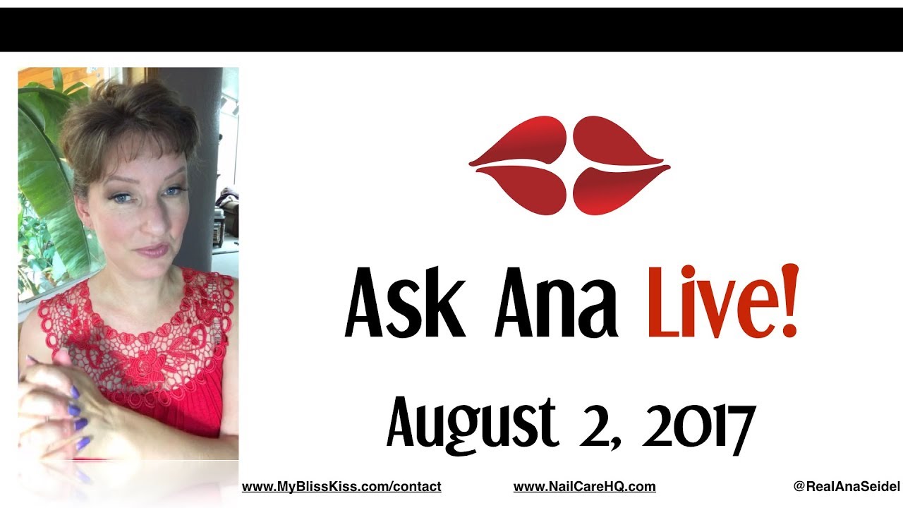 Ask Ana: Instagram Live Chat 8/2/17 - YouTube