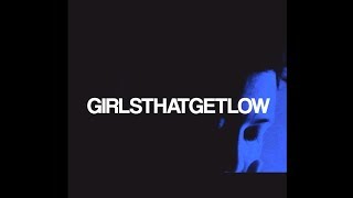 LENOIR - GIRLSTHATGETLOW
