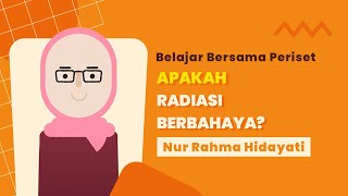 Radiasi: Perlu Takut atau Tidak?