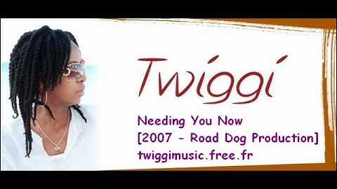 Twiggi - Needing You Now