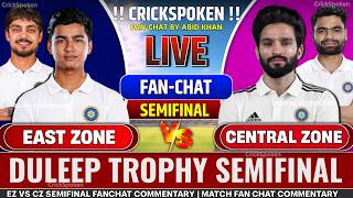 Central zone vs East zone 1st Semifinal Duleep Trophy 2026 | Live CZ vs EZ Semifinal match screenshot 3