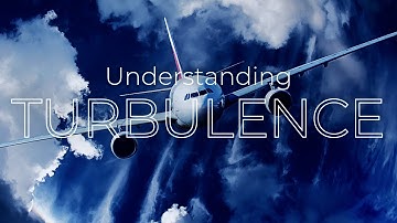 Understanding TURBULENCE