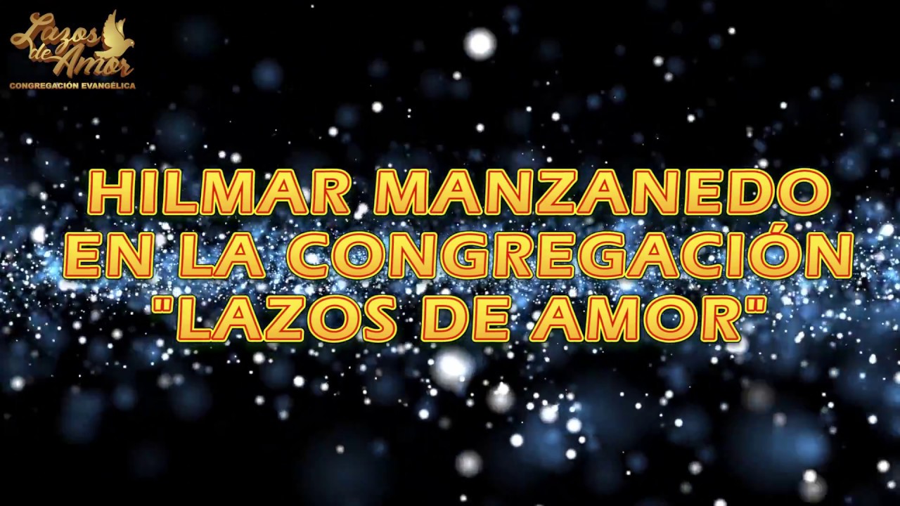 HILMAR MANZANEDO EN HUAMACHUCO TEMPLO LAZOS DE AMOR