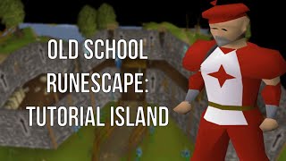 Old School RuneScape (OSRS) - Tutorial Island (The Land of New Players And Noobs)