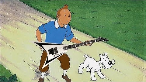 Tintin Metal theme intro