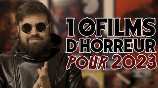10 FILMS D'HORREUR ATTENDUS EN 2023