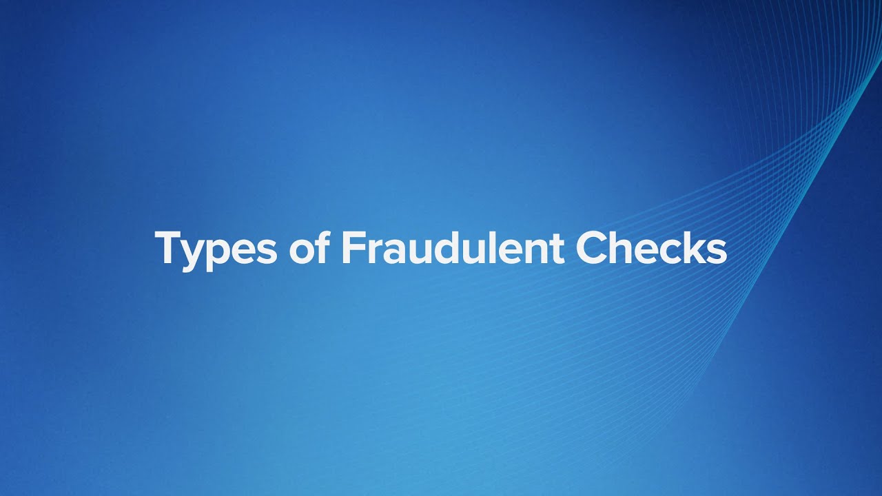 Types of Fraudulent Checks