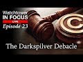 The Darkspilver Debacle - Episode 23 - Watchtower In Focus LIVE (feat. Leonard J. French)