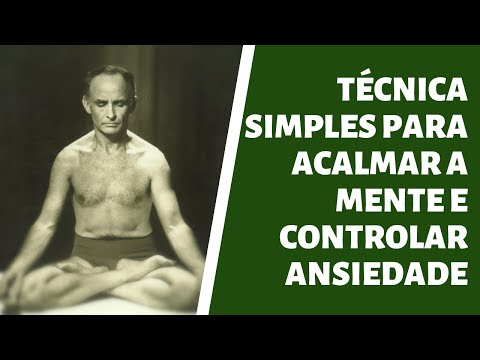 TÉCNICA SIMPLES PARA ACALMAR A MENTE E CONTROLAR ANSIEDADE