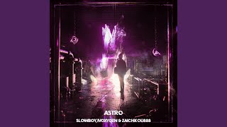 ASTRO (Super Slowed)