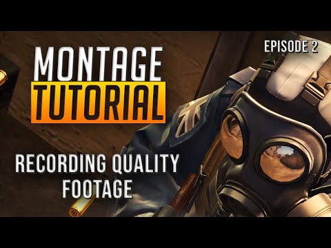 Video How to make a CSGO Montage - Recording your Highlights... - youtube