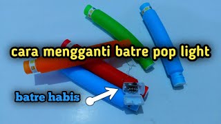 cara mengganti baterai pop light lebih jelas mainan pop light viral pop tubes #poplight #mainanviral