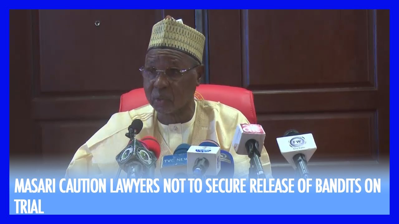 Katsina Governor warns lawyers against securing bail for bandits
