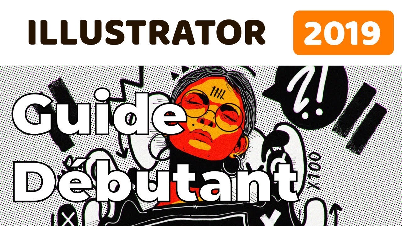 GUIDE DEBUTANT Illustrator CC 2019 - Présentation et Tuto de base